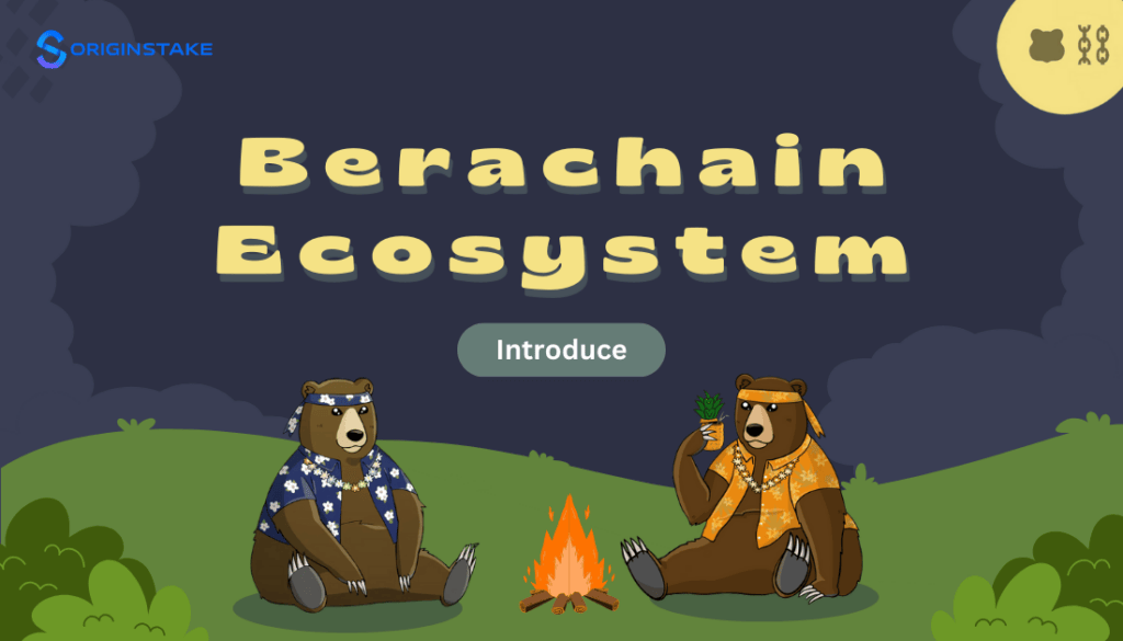 INTRODUCE BERACHAIN ECOSYSTEM