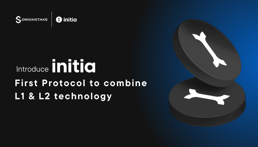 Introducing Initia - The first platform to combine Layer 1 and Layer 2 technology