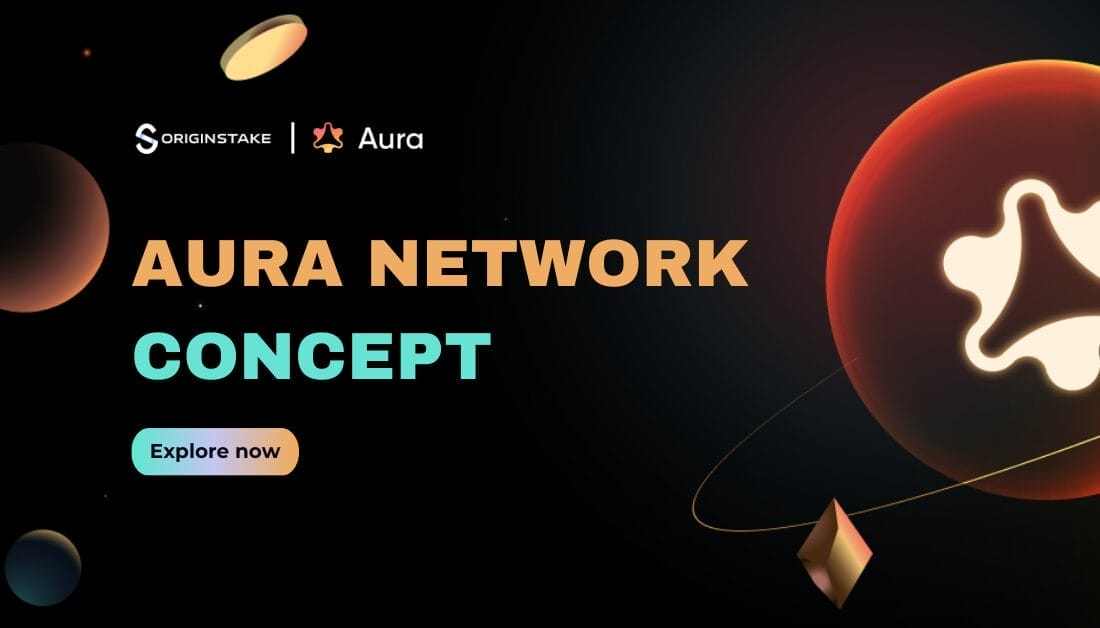 Explore the Concepts of Aura Network