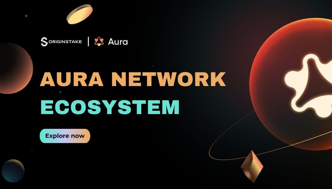 Introduce Aura Network Ecosystem