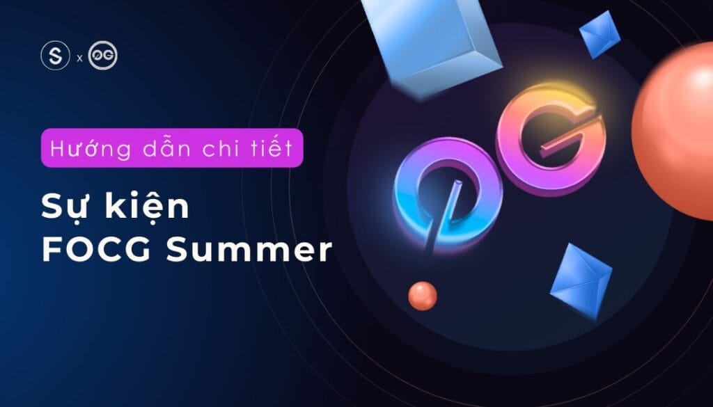 Hướng dẫn chi tiết Sự Kiện FOCG Summer 2024 Trên 0G Labs