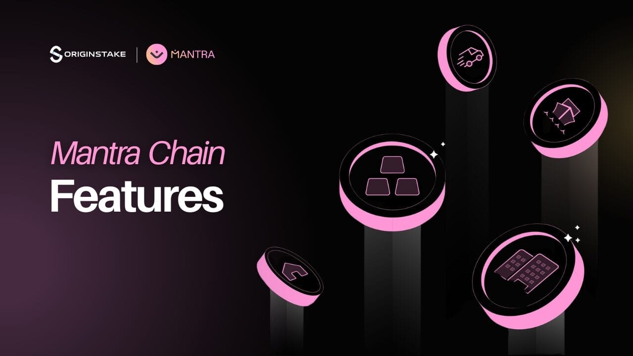 Deepdive in MANTRA Chain Features