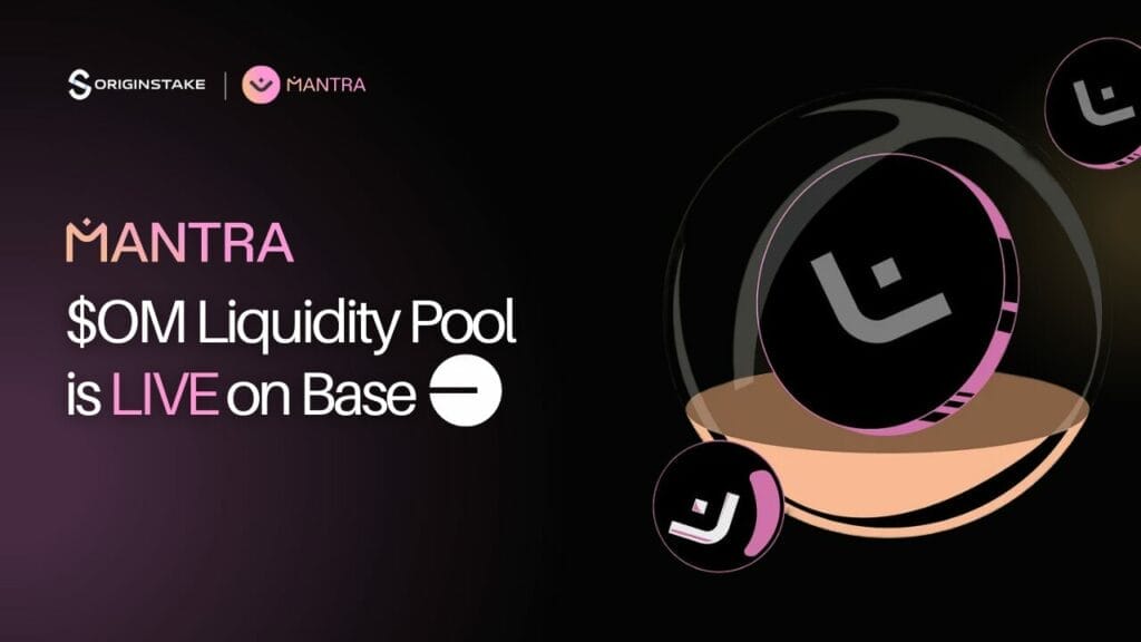 MANTRA Launches $OM Liquidity Pool on Base Chain