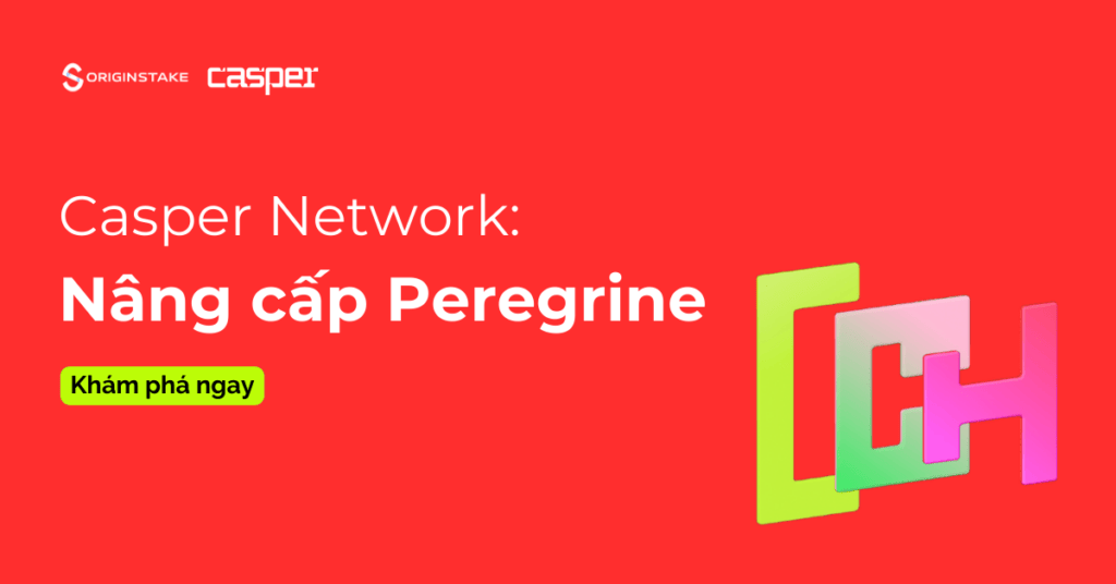 Giới Thiệu Bản Nâng Cấp Peregrine: Nâng Cao Khả Năng của Casper Network