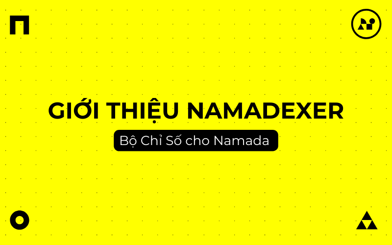 Giới Thiệu Namadexer: Bộ Chỉ Số Cho Namada