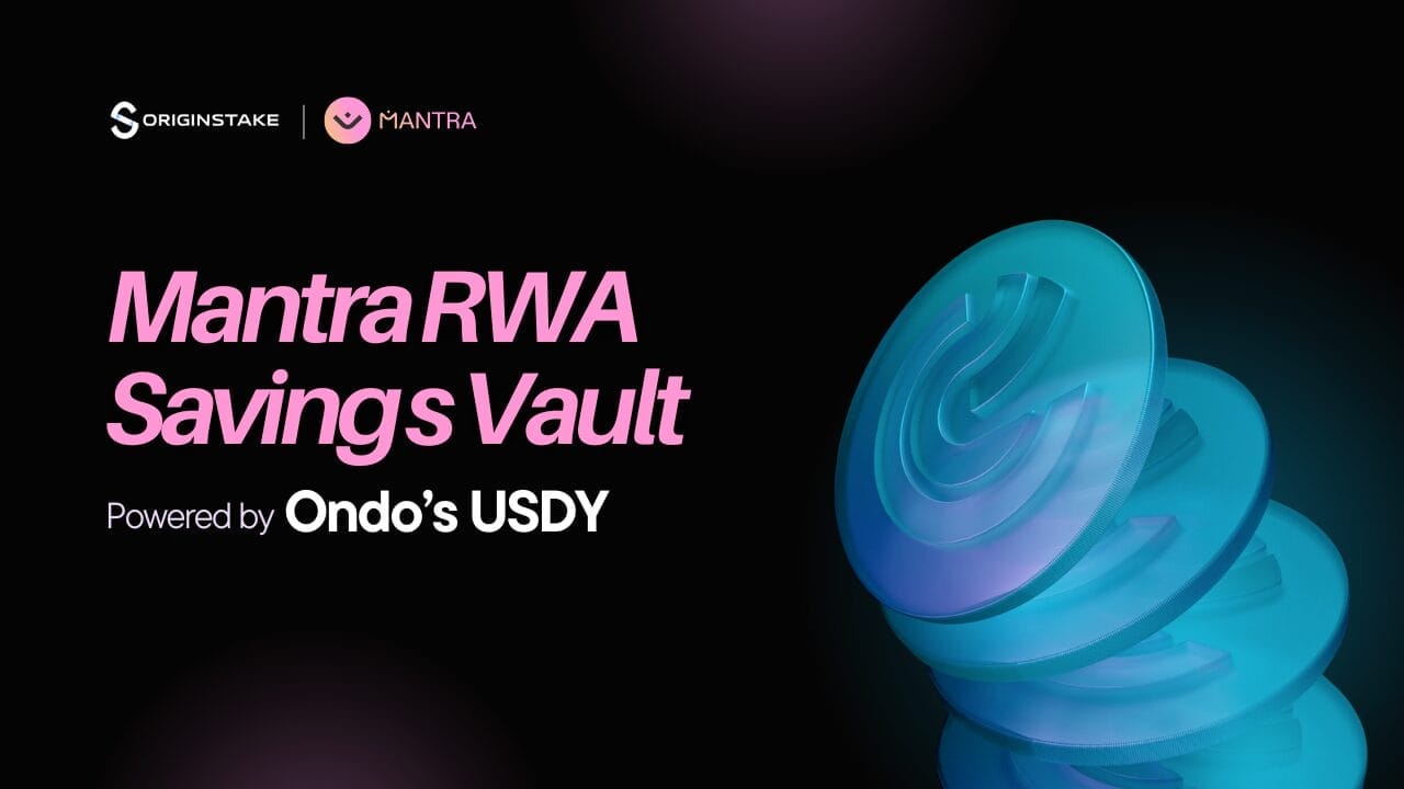 MANTRA Launches RWA Savings Vault Powered by Ondo's USDY: Bridging Traditional Finance and DeFi