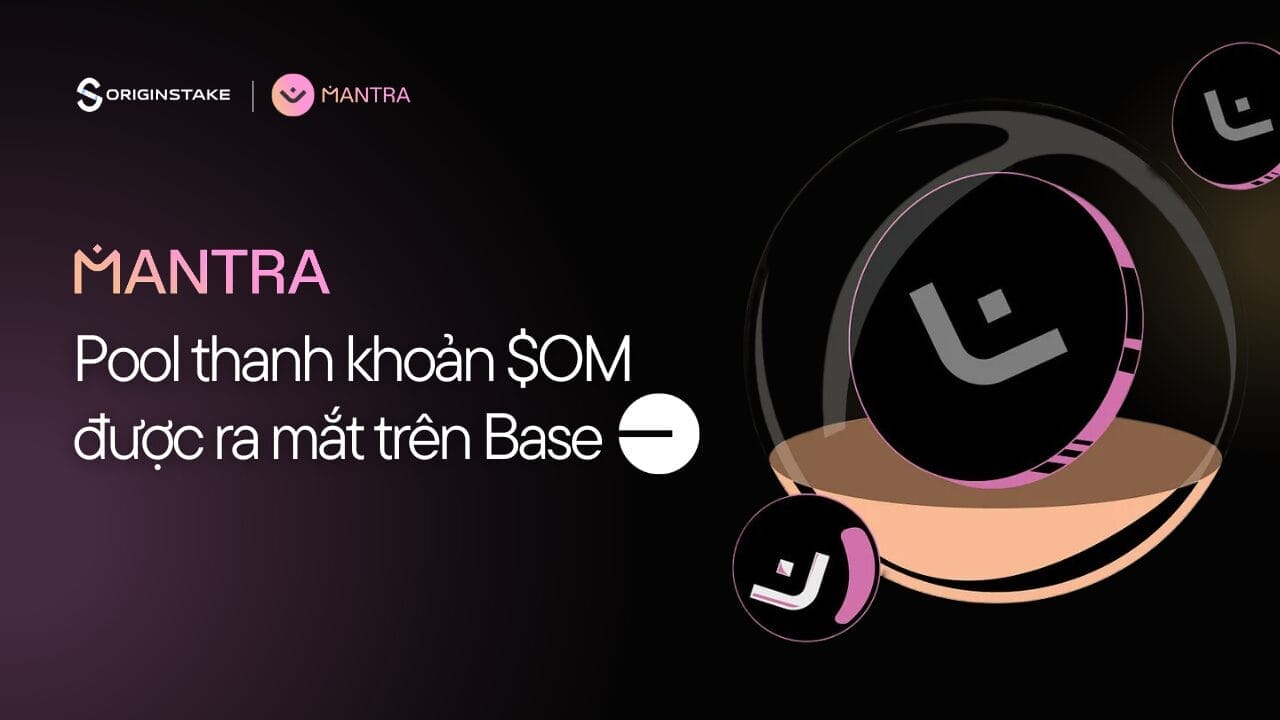 MANTRA Ra Mắt Pool Thanh Khoản $OM Trên Base Chain