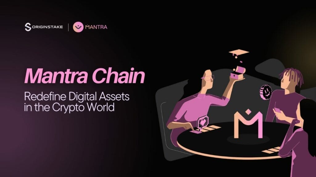 Redefining Digital Assets in the Crypto World with MANTRA Chain