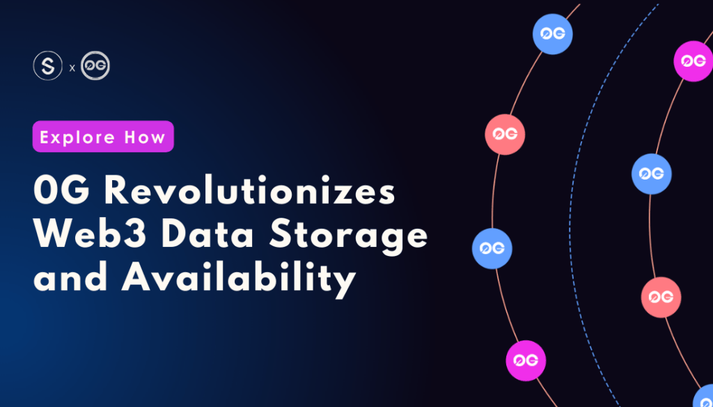 How 0G is Revolutionizing Data Storage and Availability for Web3 Scalability