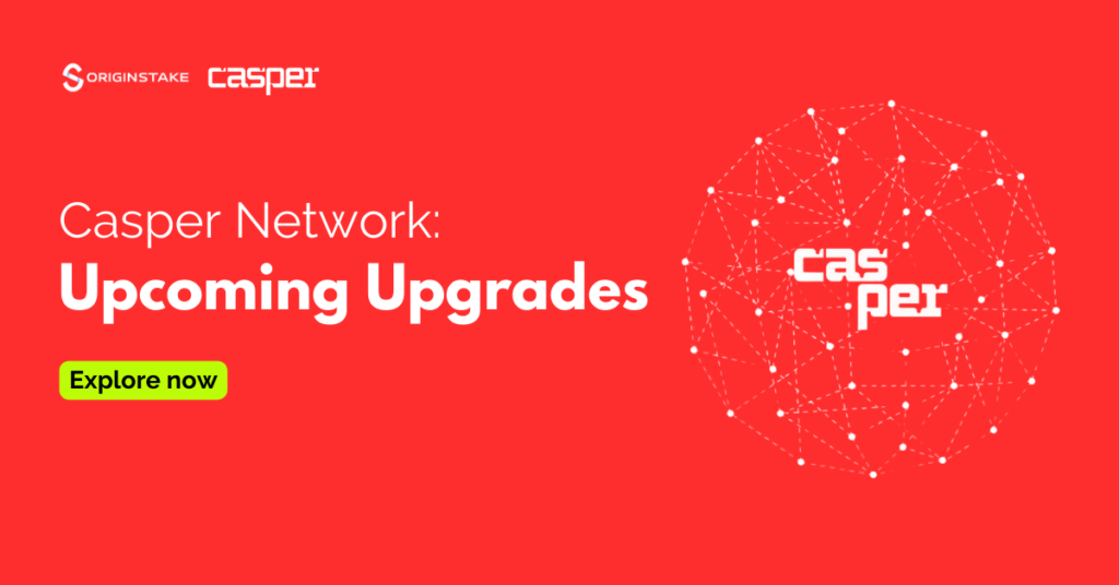 Overview of the Upcoming Upgrades on Casper Network