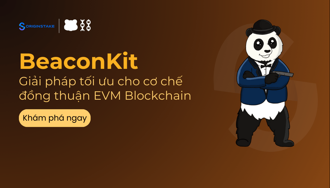 BeaconKit: Giải pháp Tối ưu cho Cơ chế Đồng thuận EVM Blockchain