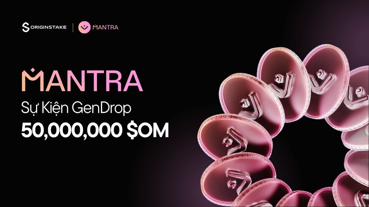 Khám Phá Sự Kiện GenDrop 50M $OM Của MANTRA