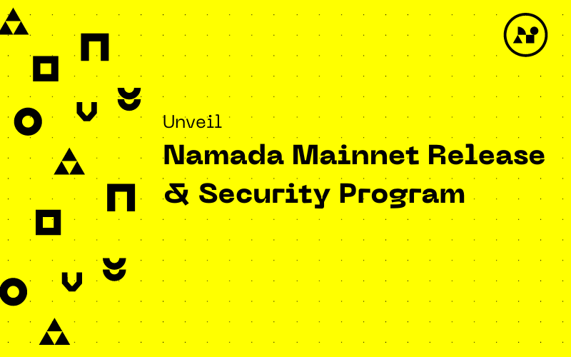 Unveiling the Namada Mainnet Release Candidate and Security Program