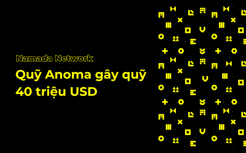 Quỹ Anoma Hướng Tới Gây Quỹ 40 Triệu USD Trong Nỗ Lực Đẩy Mạnh Quỹ Tài Trợ Lên 1 Tỷ USD