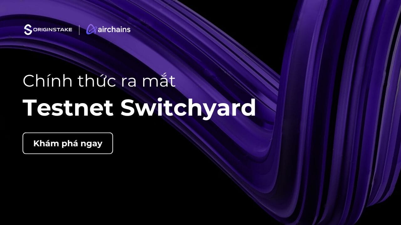 Khám Phá Testnet Switchyard của Airchains