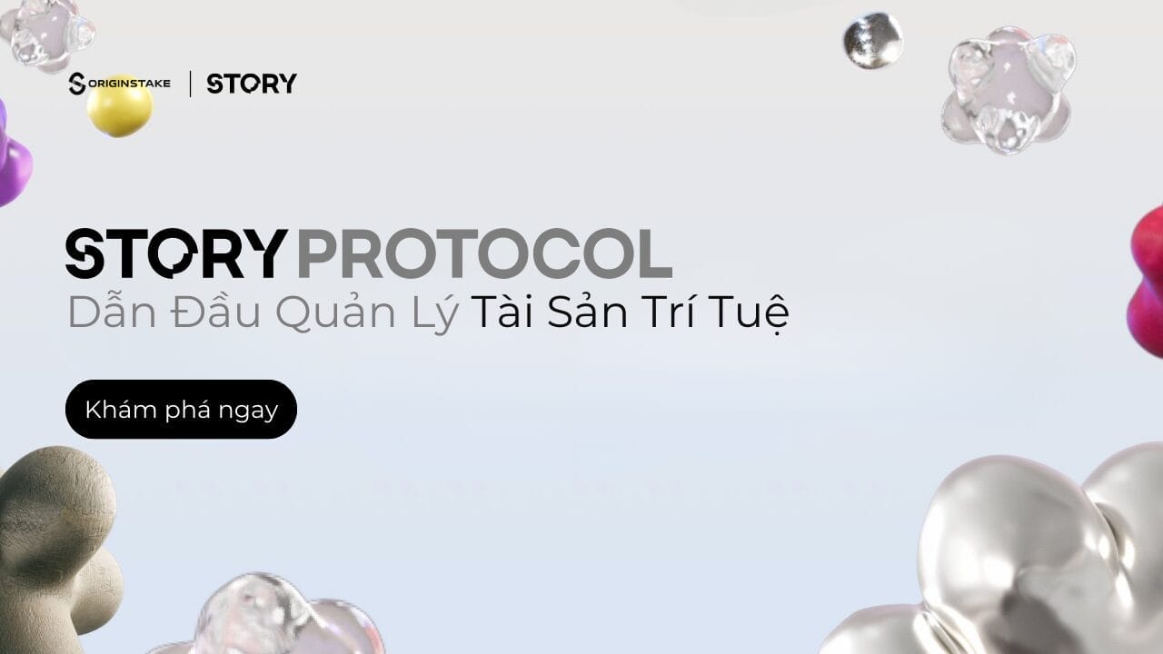 Story Protocol: Dẫn Đầu Kỷ Nguyên On-chain Mới Với Programmable IP